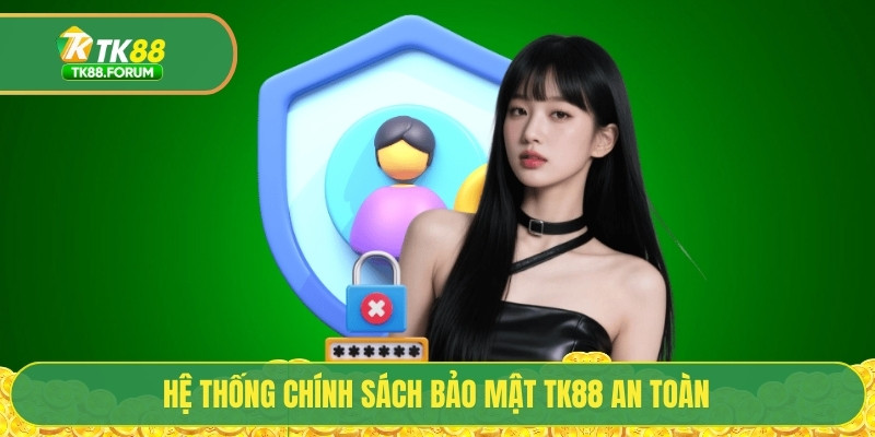 Hệ thống chính sách bảo mật TK88 an toàn