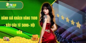 đánh giá khách hàng TK88